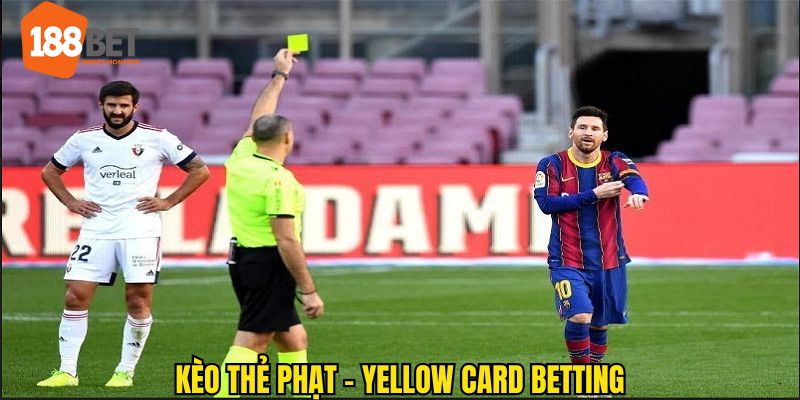 Kèo Thẻ Phạt Hấp Dẫn Cho Các Dân Chơi Chỉ Tại 188BET 2 Kèo thẻ phạt còn được gọi là Yellow Card Betting