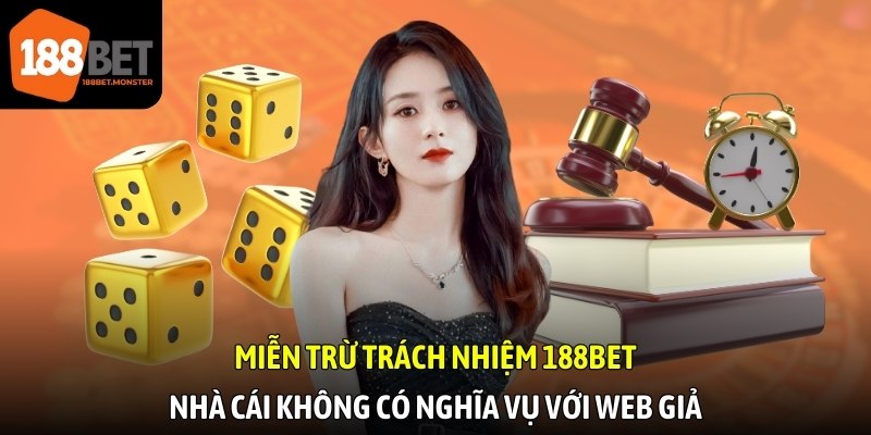 Miễn Trừ Trách Nhiệm 188bet - Chính Sách An Toàn 2025 2 Miễn trừ trách nhiệm 188bet - Nhà cái không có nghĩa vụ với web giả